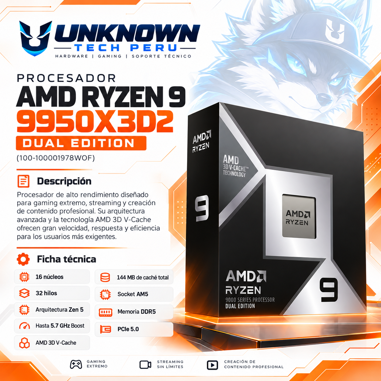 PROCESADOR AMD RYZEN 9 9950X3D2 DUAL EDITION ( 100-100001978WOF ) | SERIES 9000 | ZEN 5 | 4.30GHz - 5.60GHz MAX | 192MB - 16N - 32H | Radeon Graphics (Granite Ridge)   | S/ COOLER | 170W - 270W MAX | PCIe® 5.0 | AM5