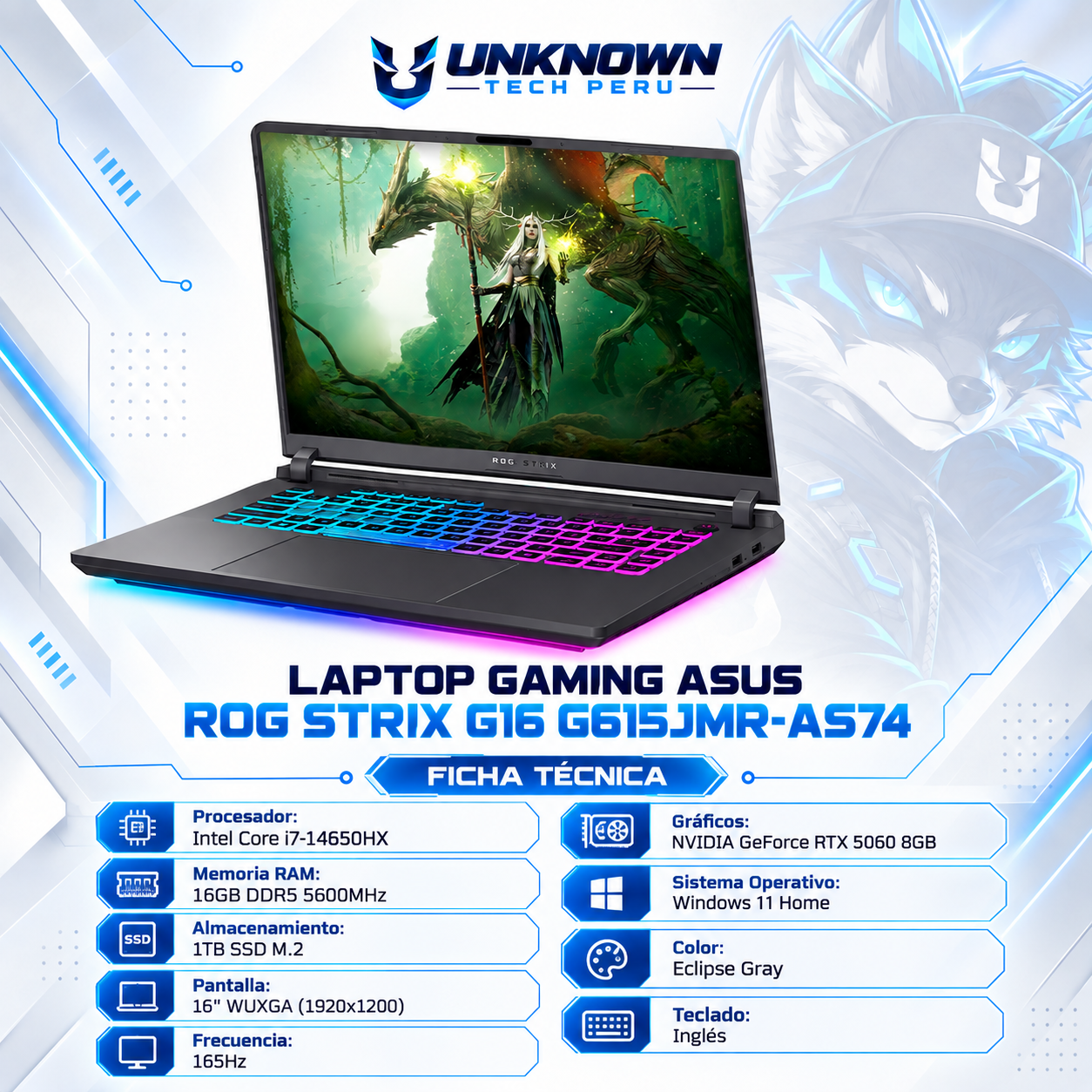 LAPTOP GAMING ASUS ROG STRIX G16 G615JMR-AS74 GAMING Core™ i7-14650HX | 1TB SSD M.2 | 16GB RAM DDR5 5600MHz | 16" (1920x1200) | 165Hz | WIN 11 HOME | NVIDIA® RTX 5060 8GB | ECLIPSE GRAY | TECLADO INGLES