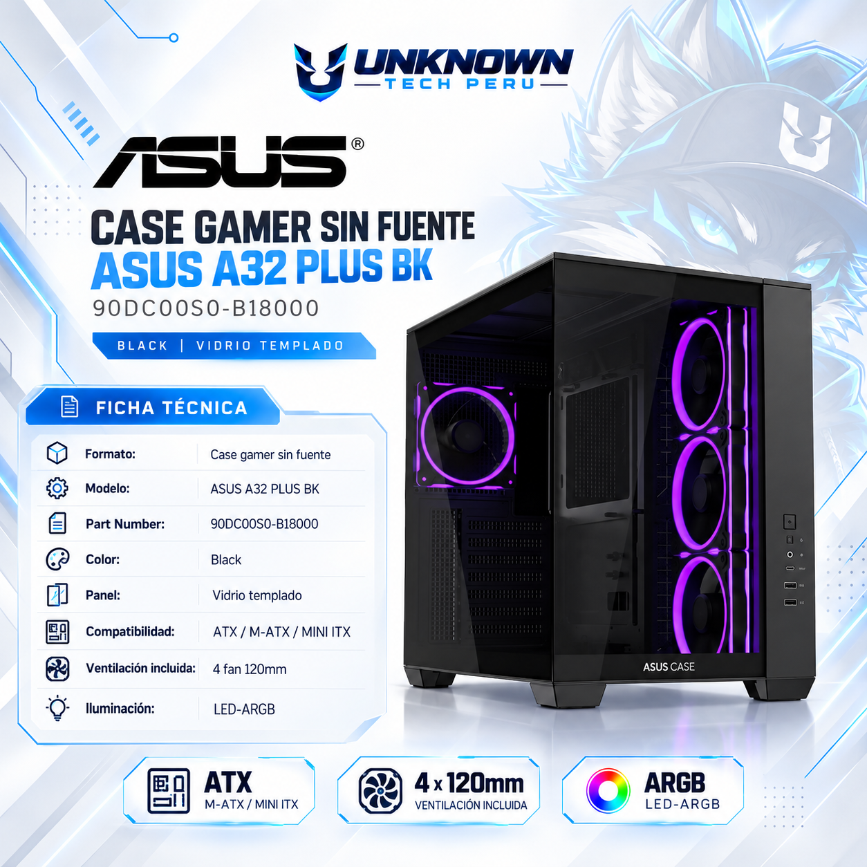 CASE GAMER SIN FUENTE ASUS A32 PLUS BK ( 90DC00S0-B18000 ) | BLACK | VIDRIO TEMPLADO | ATX / M-ATX / MINI-ITX | 3 FAN 120MM ARGB PWM REVERSE + 1 FAN 120MM ARGB PWM | AIO 360MM SUPERIOR | LED-ARGB